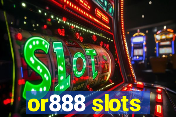 or888 slots